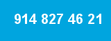 914 827 46 21 914 827 46 21